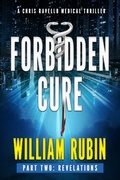 Cover: Forbidden Cure Part Two: Revelations - William Rubin