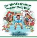 Cover: The World's Greatest Bedtime Story Book - Chris Mabrey