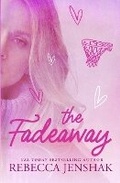 Cover: The Fadeaway - Rebecca Jenshak