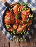 Cover: Easy Delicious Gluten-Free One-Pot Meals - Easy Delicious Gluten-Free