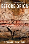 Cover: Before Orion: Finding the Face of the Hero - Bernie Taylor