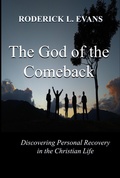 Cover: God of the Comeback: Discovering Personal Recovery in the Christian Life - Abundant Truth Publishing