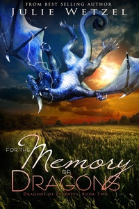 Enlarge image Cover: For the Memory of Dragons - Clean Teen Publishing, Inc.