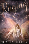 Cover: Raging - Clean Teen Publishing, Inc.