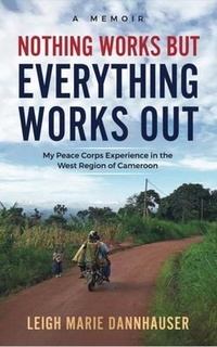 Abbildung von: Nothing Works But Everything Works Out - Leigh Marie Dannhauser