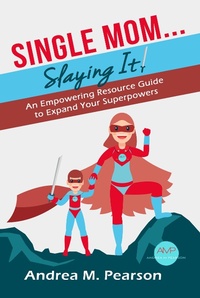 Enlarge image Cover: Single Mom...Slaying It! - Andrea Pearson
