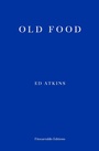 Cover: Old Food - Fitzcarraldo Editions