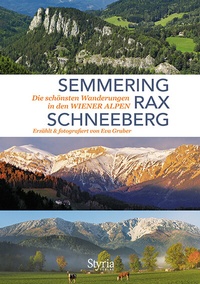 Enlarge image Cover: Semmering, Rax und Schneeberg - Styria Verlag in Verlagsgruppe Styria GmbH & Co. KG