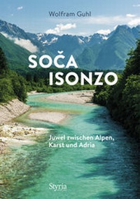 Abbildung von: Soca - Isonzo - Styria Verlag in Verlagsgruppe Styria GmbH & Co. KG