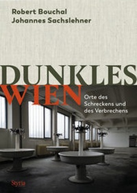 Abbildung von: Dunkles Wien - Styria Verlag in Verlagsgruppe Styria GmbH & Co. KG