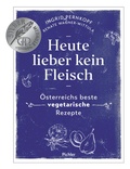 Cover: Heute lieber kein Fleisch - Pichler Kochbuch