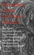 Cover: Die sieben Leben der Marie Schwarz - Molden Verlag in Verlagsgruppe Styria GmbH &  Co. KG