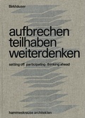 Cover: aufbrechen teilhaben weiterdenken / setting out participating thinking ahead - Birkh&auml;user Verlag GmbH