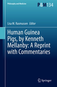 Abbildung von: Human Guinea Pigs, by Kenneth Mellanby: A Reprint with Commentaries - Springer