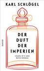 Cover: Der Duft der Imperien - Hanser
