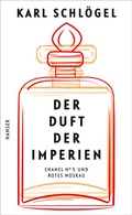 Cover: Der Duft der Imperien - Hanser