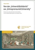 Cover: Von der "Universit&auml;tsfabrick" zur "Entrepreneurial University" - Franz Steiner Verlag