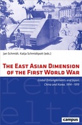 Cover: The East Asian Dimension of the First World War - Campus eBooks