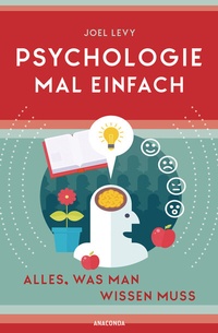 Bild vergrößern Bild: Psychologie mal einfach (für Einsteiger, Anfänger und Studierende) - Anaconda Verlag
