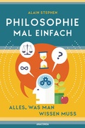 Cover: Philosophie mal einfach (f&uuml;r Einsteiger, Anf&auml;nger und Studierende) - Anaconda Verlag