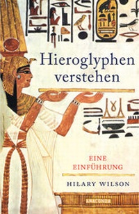 Abbildung von: Hieroglyphen verstehen. Eine Einführung - Anaconda Verlag