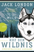 Cover: Ruf der Wildnis / The Call of the Wild - Anaconda Verlag