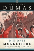 Cover: Die drei Musketiere - 20 Jahre sp&auml;ter - Anaconda Verlag