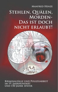 Abbildung von: Stehlen, Quälen, Morden - Das ist doch nicht erlaubt! - BoD - Books on Demand
