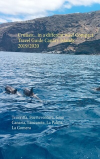 Abbildung von: Cruises... in a different way! Compact Travel Guide Canary Islands 2019/2020 - BoD - Books on Demand