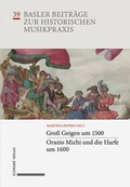 Cover: Gro&szlig; Geigen um 1500 &middot; Orazio Michi und die Harfe um 1600 - Schwabe Verlagsgruppe AG Schwabe Verlag
