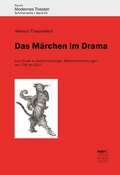 Cover: Das M&auml;rchen im Drama - Narr Francke Attempto Verlag