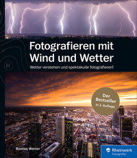 Abbildung von: Fotografieren mit Wind und Wetter - Rheinwerk