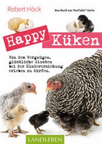 Abbildung von: Happy Küken  Das Buch zur YouTube-Serie - Cadmos Verlag