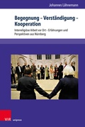 Cover: Begegnung - Verst&auml;ndigung - Kooperation - Brill Deutschland