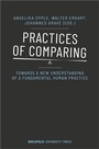 Cover: Practices of Comparing - Bielefeld University Press ein Imprint des transcript Verlags