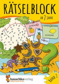 Abbildung von: Rätselblock ab 7 Jahre - Band 2 - Hauschka Verlag