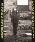 Cover: Schwarze Kunst in Ingolstadt - Zentrum Stadtgeschichte Ingolstadt