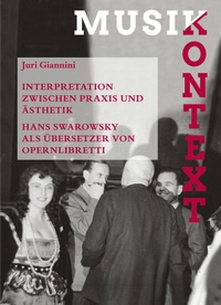 Abbildung von: Interpretation zwischen Praxis und Ästhetik. Hans Swarowsky als Übersetzer von Opernlibretti - Hollitzer Wissenschaftsverlag