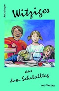 Cover: Witziges aus dem Schulalltag - net-Verlag