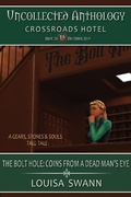 Cover: The Bolt Hole: Coin from a Dead Man's Eyes (Uncollected Anthology: Crossroads Hotel) - Uncollected Anthology: Crossroads Hotel