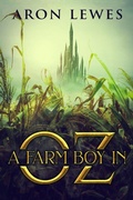 Cover: A Farm Boy in Oz - Aron Lewes