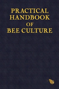 Enlarge image Cover: Practical Handbook of Bee Culture - Andrews UK