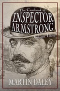 Cover: Casebook of Inspector Armstrong - Volume 3 - Andrews UK;Inspector Armstrong