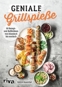 Abbildung von: Geniale Grillspieße - Riva