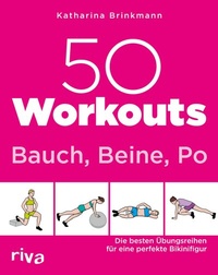 Abbildung von: 50 Workouts - Bauch, Beine, Po - Riva