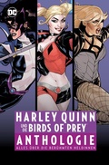 Cover: Harley Quinn und die Birds of Prey Anthologie - Panini Verlags GmbH
