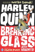 Cover: Harley Quinn: Breaking Glass - Jetzt kracht's! - Panini Verlags GmbH