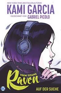 Enlarge image Cover: Teen Titans: Raven - Auf der Suche - Panini Verlags GmbH