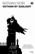Cover: Batman Noir: Gotham by Gaslight - Eine Batman-Geschichte im Viktorianischen Zeitalter - Panini Verlags GmbH