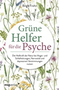 Cover: Gr&uuml;ne Helfer f&uuml;r die Psyche - mvg